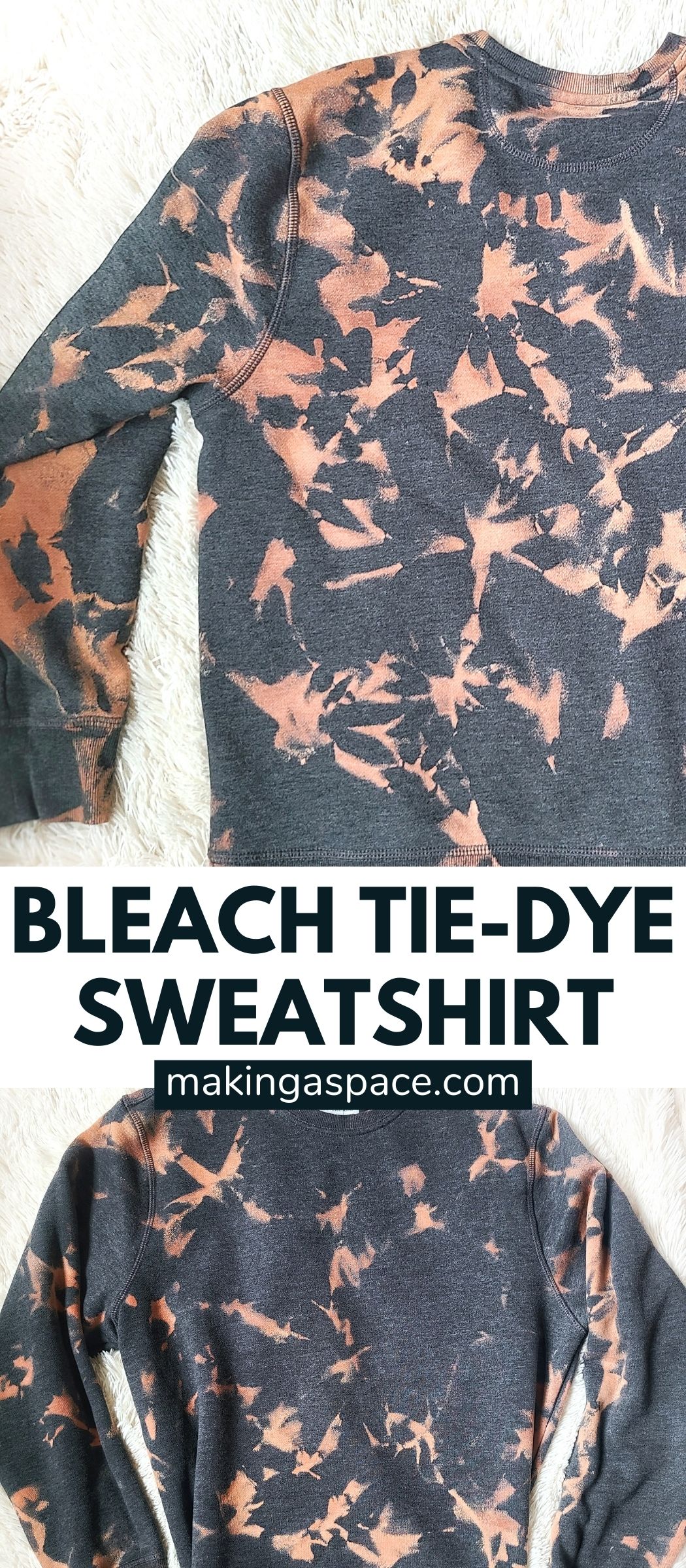 Reverse Tie Dye With Bleach Sweatshirt Tutorial - Making A Space